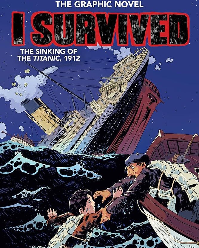 I Survived The Sinking of the Titanic, 1912 (I Survived Graphix)