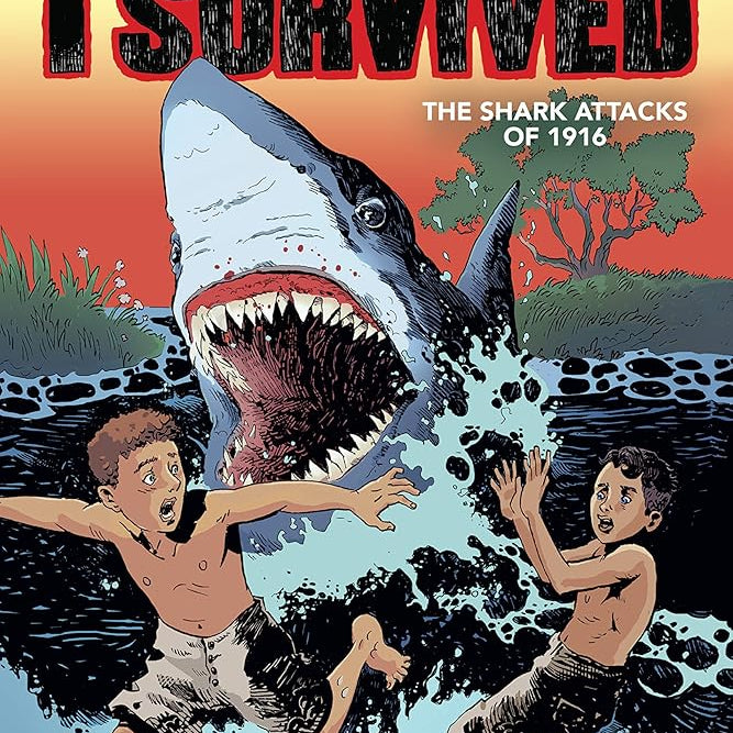 I Survived the Shark Attacks of 1916 (I Survived Graphix)