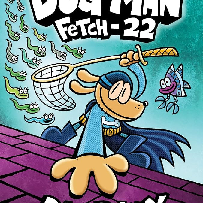Dog Man: Fetch-22: A Graphic Novel (Dog Man #8): From the Creator of Captain Underpants