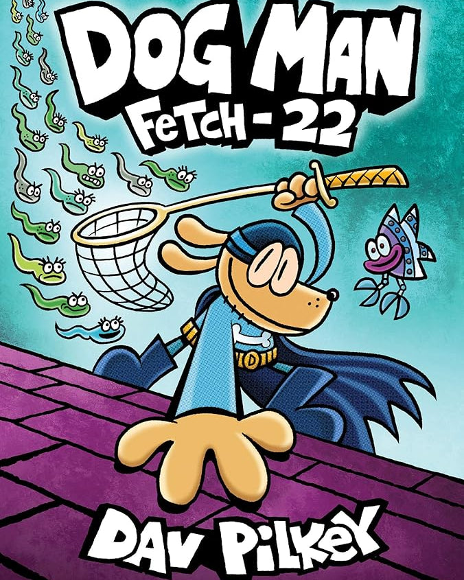 Dog Man: Fetch-22: A Graphic Novel (Dog Man #8): From the Creator of Captain Underpants