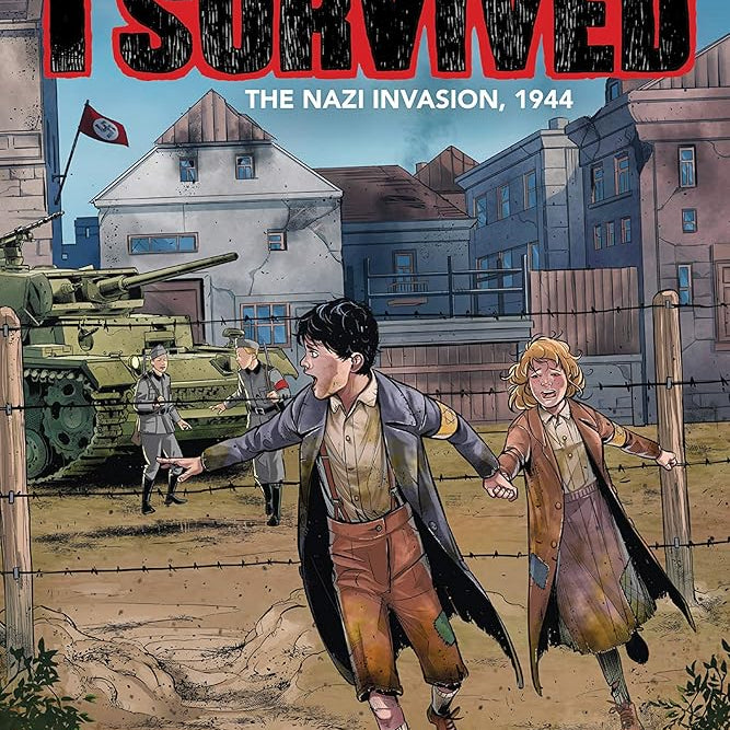I Survived the Nazi Invasion, 1944: A Graphic Novel (I Survived Graphic Novel #3) (3) (I Survived Graphix)
