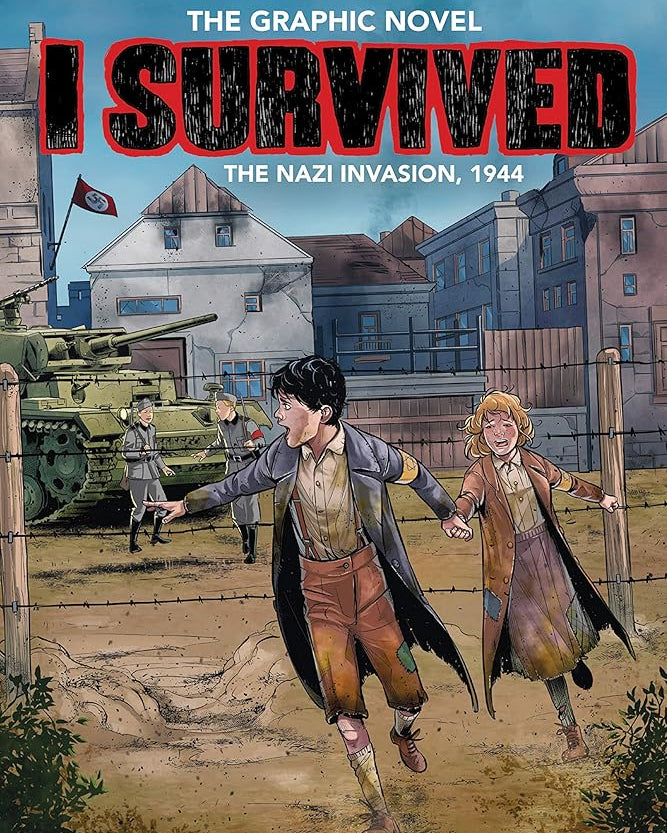 I Survived the Nazi Invasion, 1944: A Graphic Novel (I Survived Graphic Novel #3) (3) (I Survived Graphix)