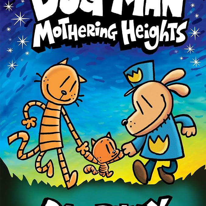 Dog Man: Mothering Heights: A Graphic Novel (Dog Man #10): From the Creator of Captain Underpants (10)