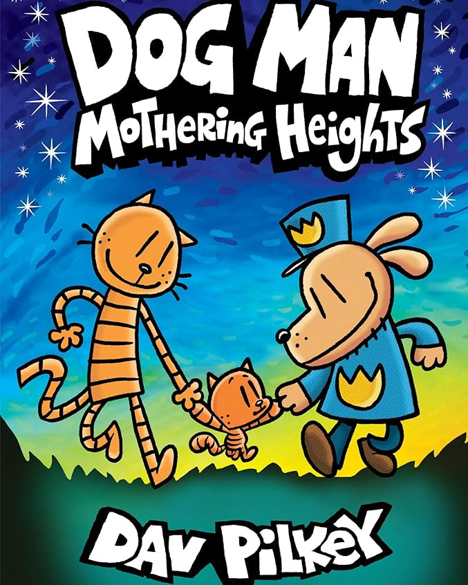 Dog Man: Mothering Heights: A Graphic Novel (Dog Man #10): From the Creator of Captain Underpants (10)