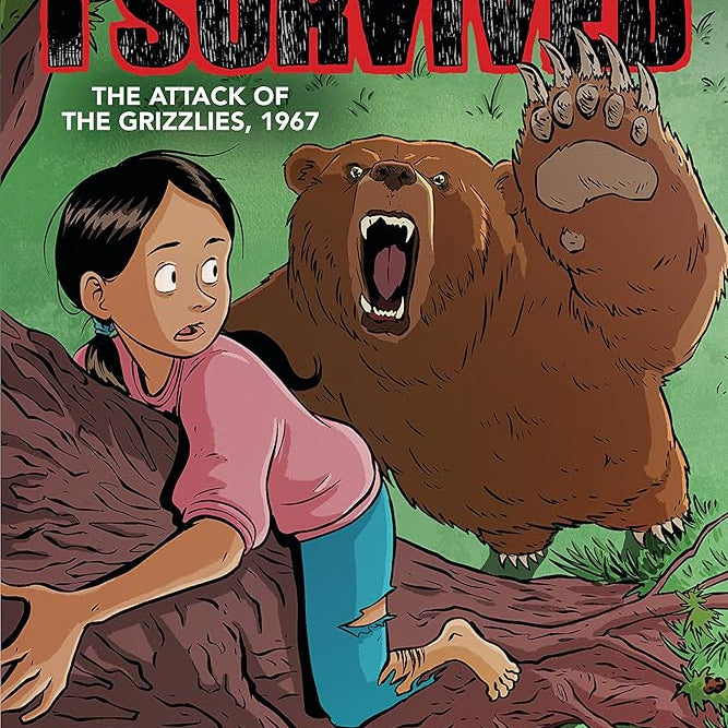 I Survived the Attack of the Grizzlies, 1967: A Graphic Novel (I Survived Graphic Novel #5) (I Survived Graphix)