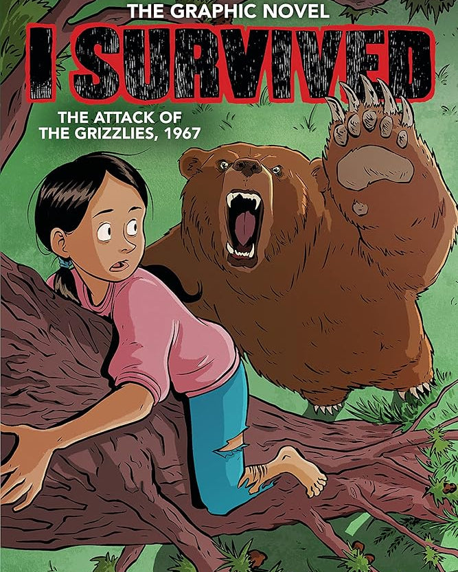 I Survived the Attack of the Grizzlies, 1967: A Graphic Novel (I Survived Graphic Novel #5) (I Survived Graphix)