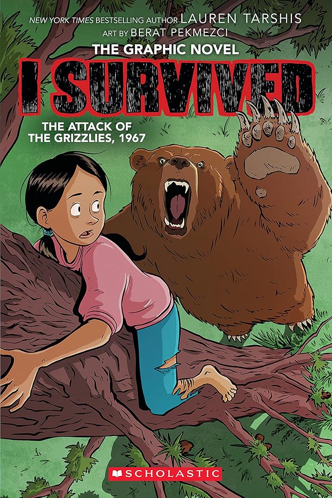 I Survived the Attack of the Grizzlies, 1967: A Graphic Novel (I Survived Graphic Novel #5) (I Survived Graphix)