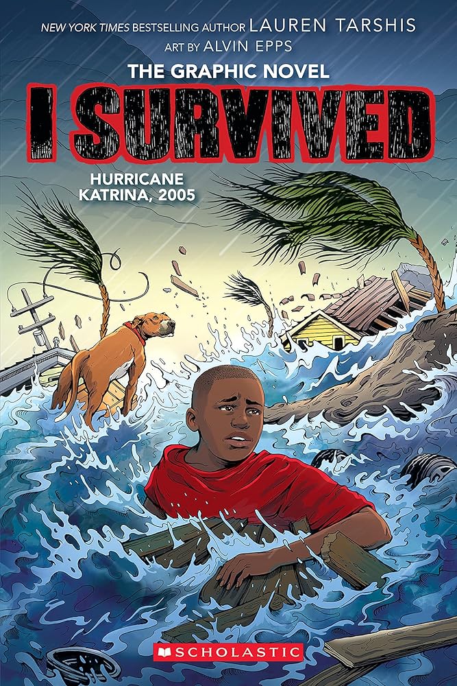 I Survived Hurricane Katrina, 2005: A Graphic Novel (I Survived Graphic Novel #6) (I Survived Graphix)