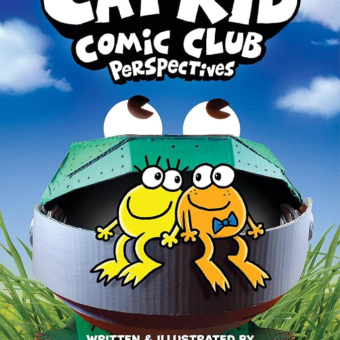 Cat Kid Comic Club: Perspectives: A Graphic Novel (Cat Kid Comic Club #2): From the Creator of Dog Man