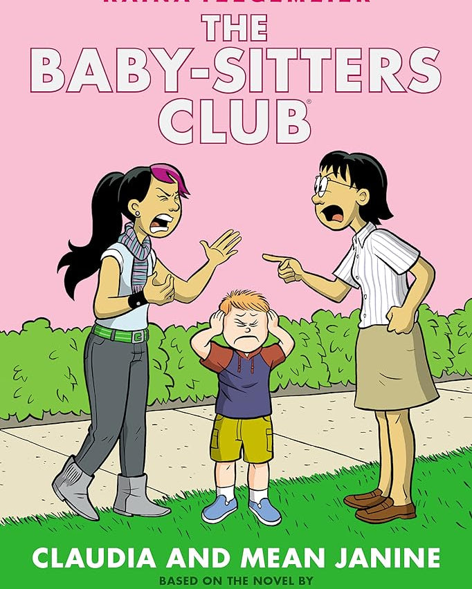 Claudia and Mean Janine: A Graphic Novel (The Baby-Sitters Club #4) (The Baby-Sitters Club Graphix)