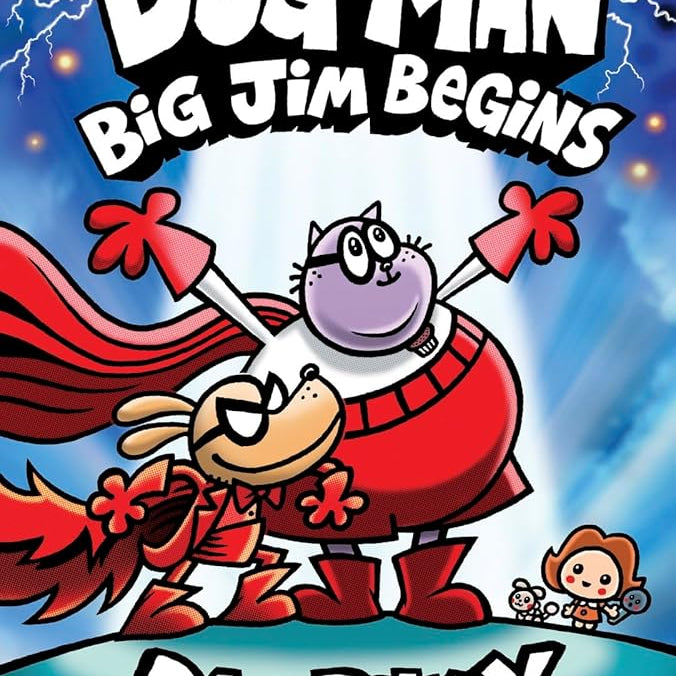 Dog Man: Big Jim Begins: A Graphic Novel (Dog Man #13): From the Creator of Captain Underpants