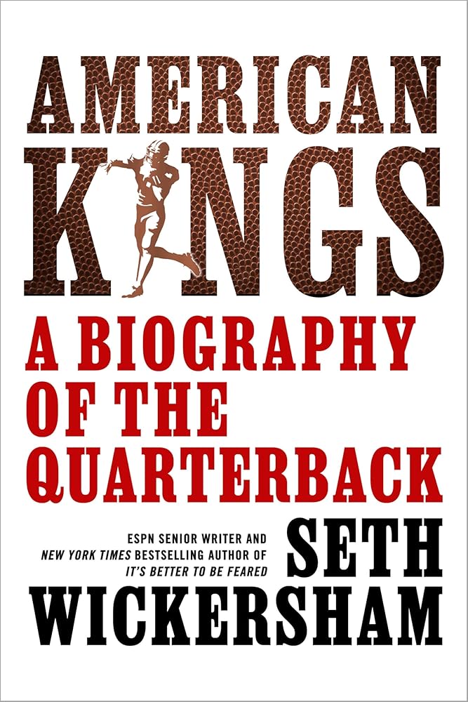 American Kings: A Biography of the Quarterback
