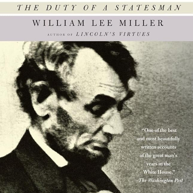 President Lincoln: The Duty of a Statesman