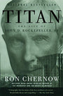 Titan: The Life of John D. Rockefeller, Sr. *SIGNED BY AUTHOR*