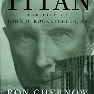 Titan: The Life of John D. Rockefeller, Sr. *SIGNED BY AUTHOR*