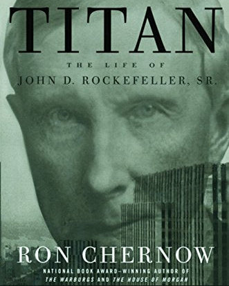 Titan: The Life of John D. Rockefeller, Sr. *SIGNED BY AUTHOR*