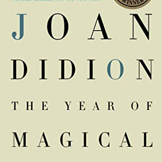 The Year of Magical Thinking