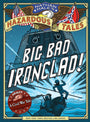 Big Bad Ironclad! (Nathan Hale's Hazardous Tales #2): A Civil War Tale
