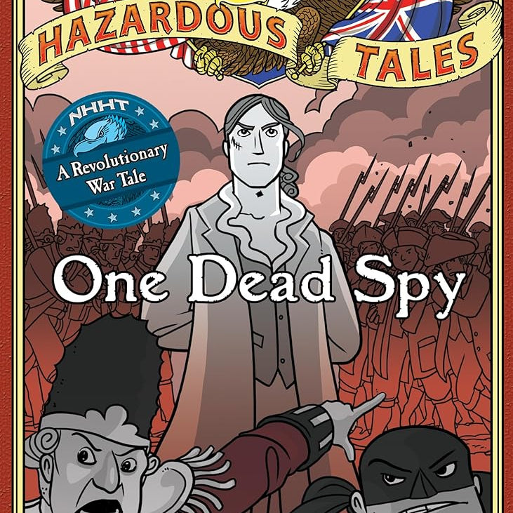 Nathan Hale's Hazardous Tales: One Dead Spy