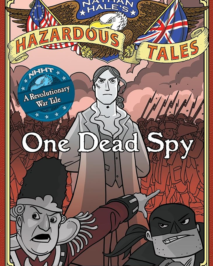 Nathan Hale's Hazardous Tales: One Dead Spy