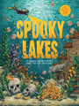 Spooky Lakes: 25 Strange and Mysterious Lakes that Dot Our Planet