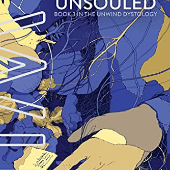 Unsouled (Unwind Dystology #3)