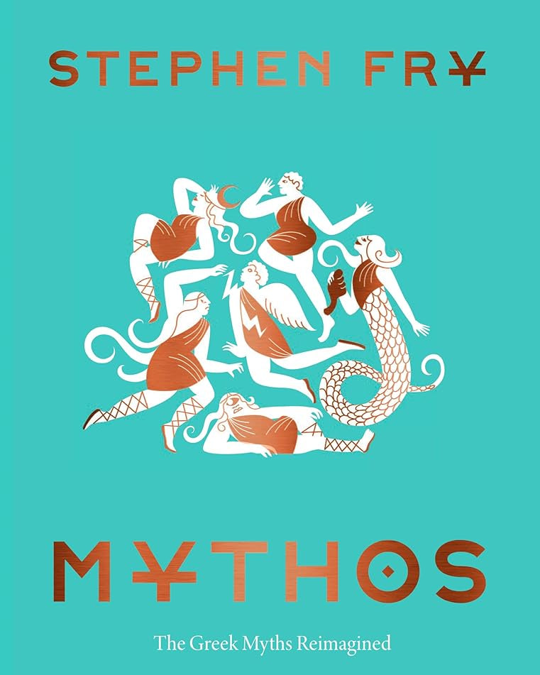 Mythos: (Ancient Greek Mythology Book for Adults, Modern Telling of Classical Greek Myths Book) (Stephen Fry's Greek Myths, 1)