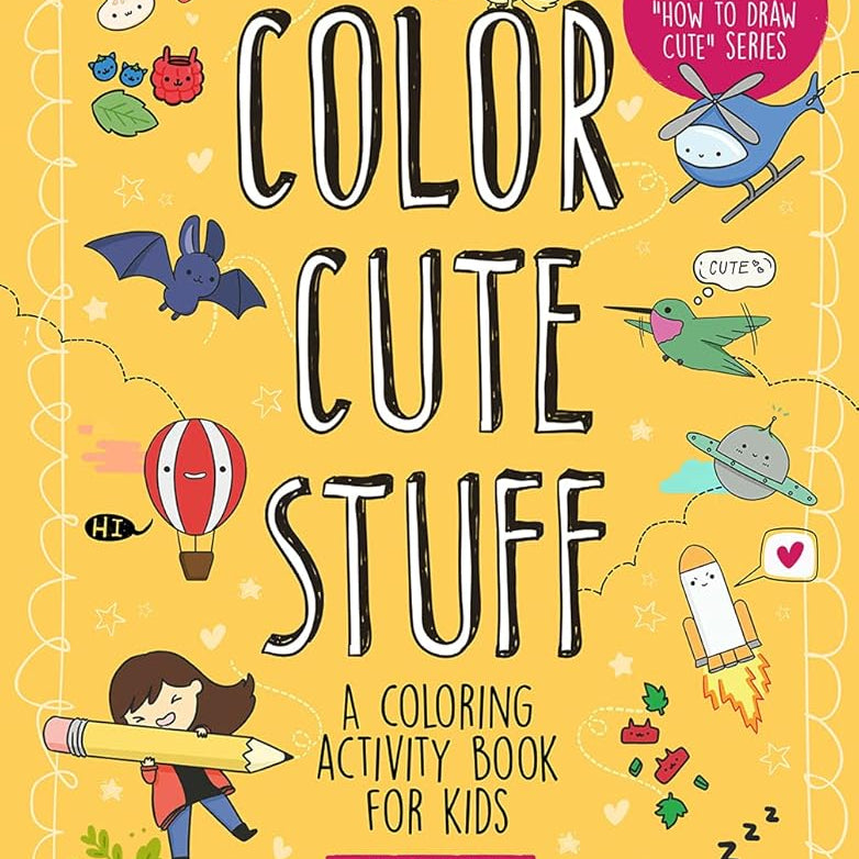 Color Cute Stuff: A Coloring Activity Book for Kids (Volume 6) (Draw Cute Stuff)