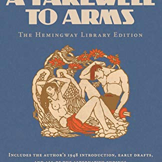 A Farewell to Arms (Hemingway Library)
