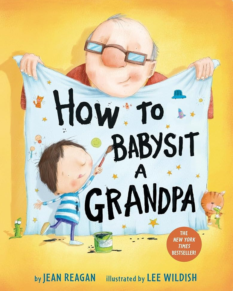 How to Babysit a Grandpa: A Book for Dads, Grandpas, and Kids
