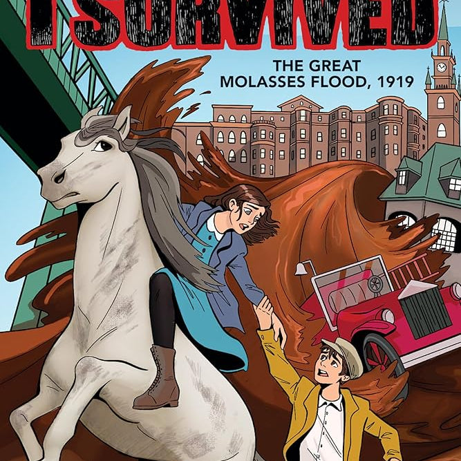 I Survived the Great Molasses Flood, 1919 (I Survived Graphic Novel #11)
