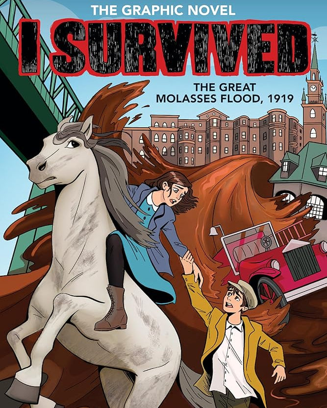 I Survived the Great Molasses Flood, 1919 (I Survived Graphic Novel #11)