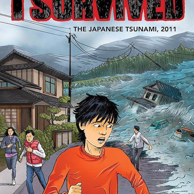 I Survived the Japanese Tsunami, 2011 (I Survived Graphic Novel #12) (I Survived Graphix)
