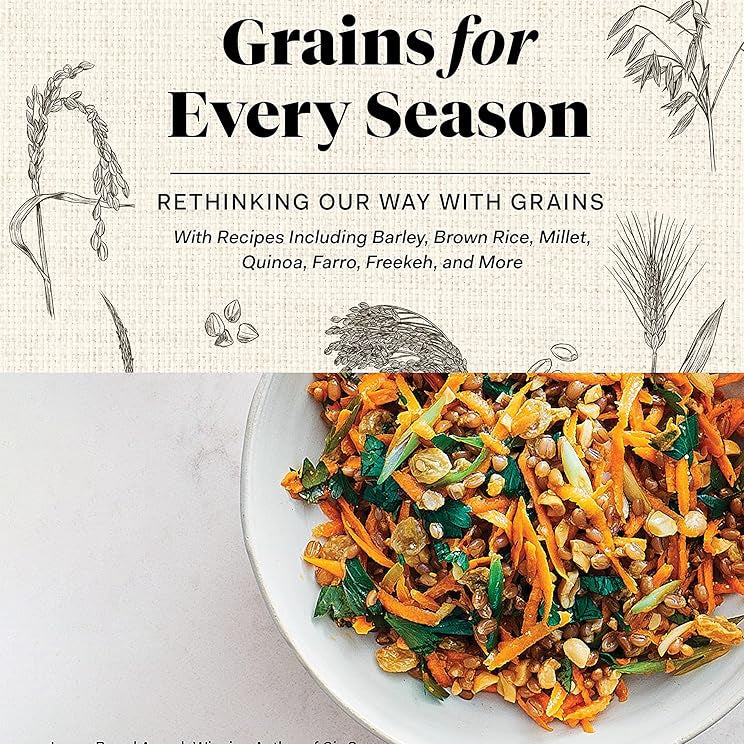 Grains for Every Season: Rethinking Our Way with Grains