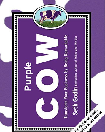 Purple Cow, New Edition: Transform Your Business by Being Remarkable