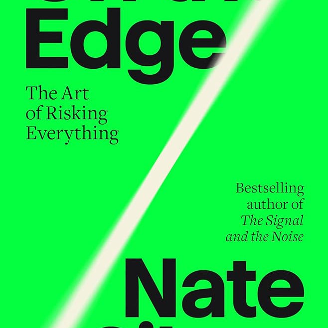 On the Edge: The Art of Risking Everything