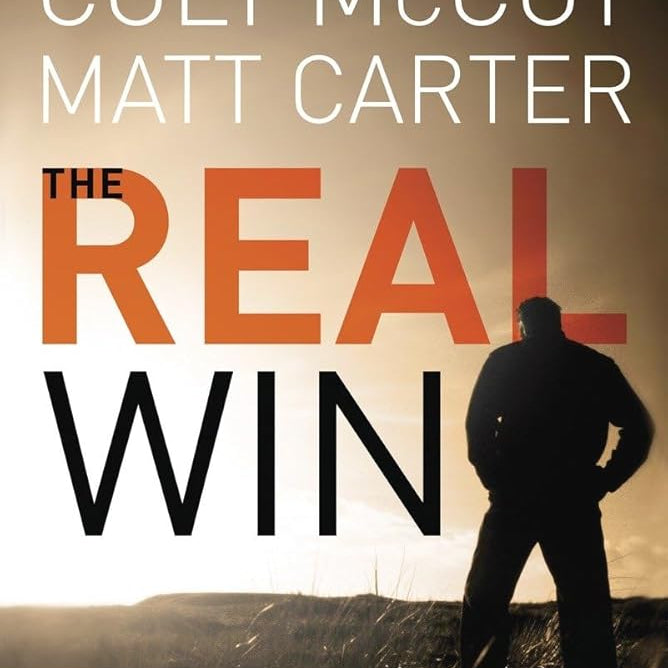 The Real Win: Pursuing God's Plan for Authentic Success