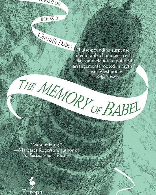 The Memory of Babel: Book Three of The Mirror Visitor Quartet