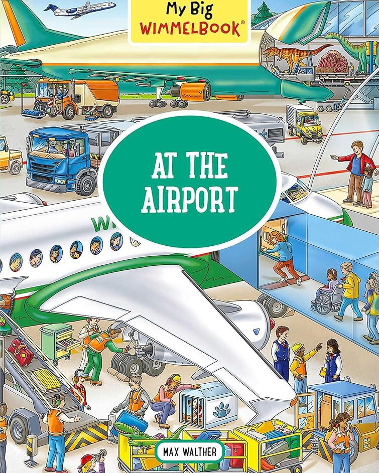My Big Wimmelbook®―At the Airport: A Look-and-Find Book (Kids Tell the Story) (My Big Wimmelbooks)