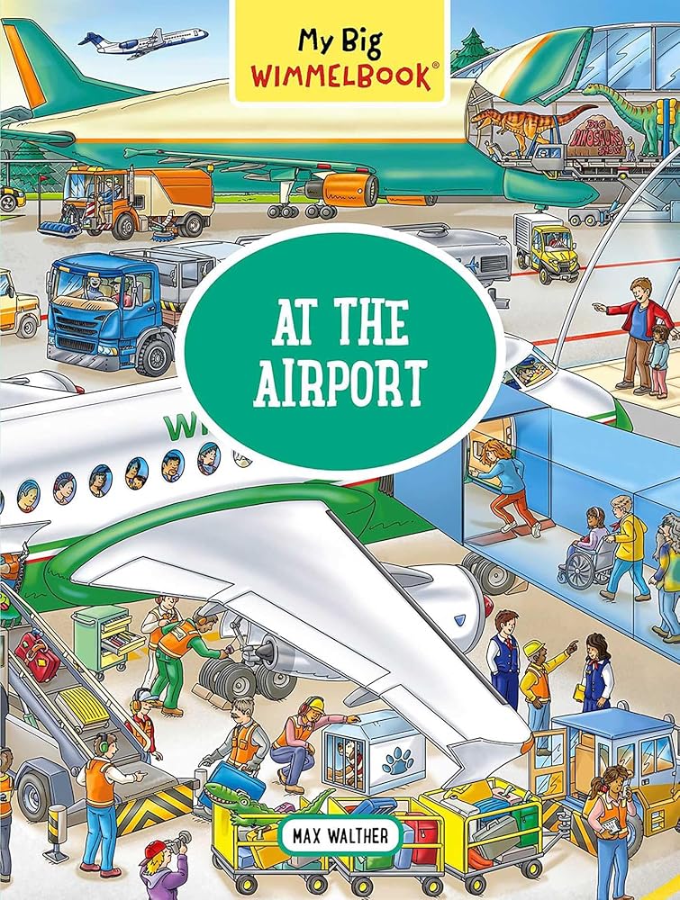 My Big Wimmelbook®―At the Airport: A Look-and-Find Book (Kids Tell the Story) (My Big Wimmelbooks)