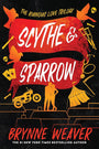 Scythe & Sparrow: The Ruinous Love Trilogy (The Ruinous Love Trilogy, 3)