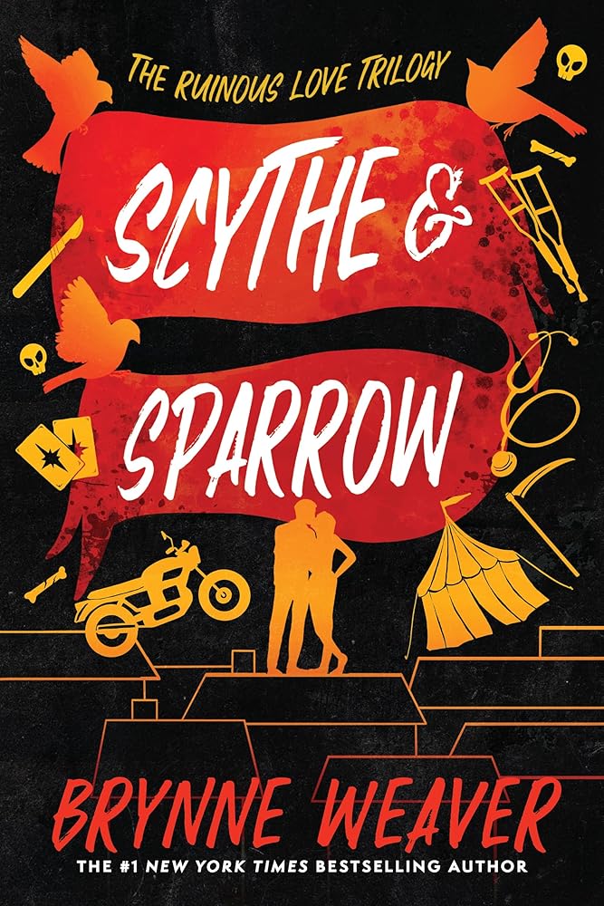 Scythe & Sparrow: The Ruinous Love Trilogy (The Ruinous Love Trilogy, 3)