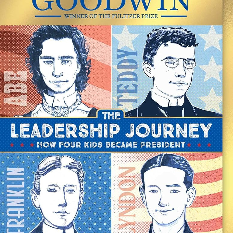 The Leadership Journey: How Four Kids Became President