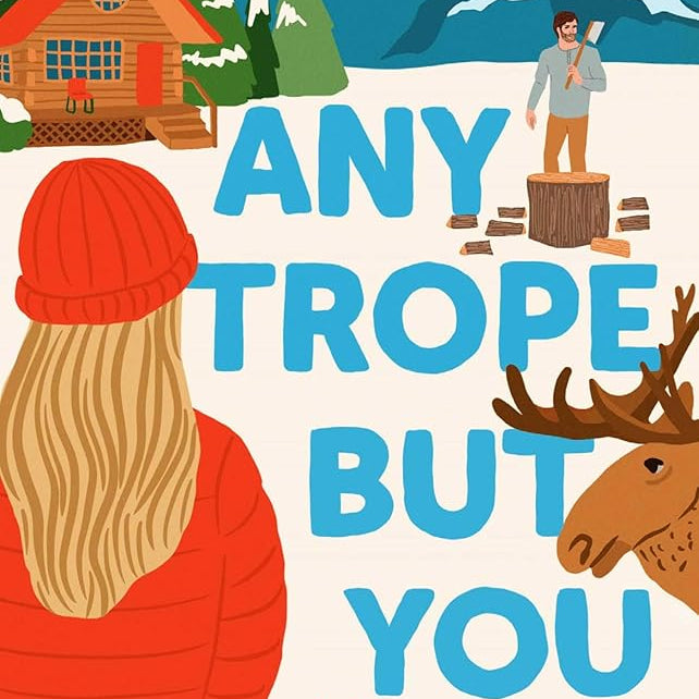 Any Trope but You: A Novel