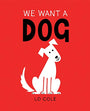 We Want a Dog