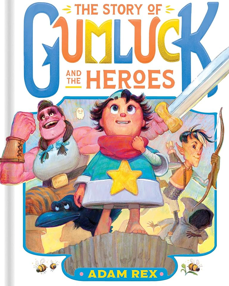 The Story of Gumluck and the Heroes: Book Three (Gumluck the Wizard)