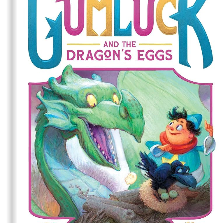 The Story of Gumluck and the Dragon’s Eggs: Book Two (Gumluck the Wizard)