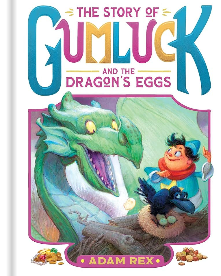 The Story of Gumluck and the Dragon’s Eggs: Book Two (Gumluck the Wizard)