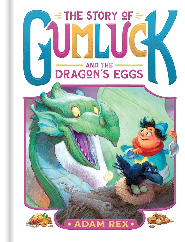 The Story of Gumluck and the Dragon’s Eggs: Book Two (Gumluck the Wizard)