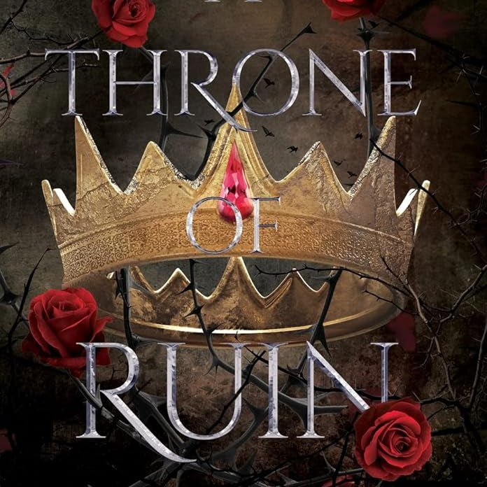 A Throne of Ruin (Deliciously Dark Fairytales)